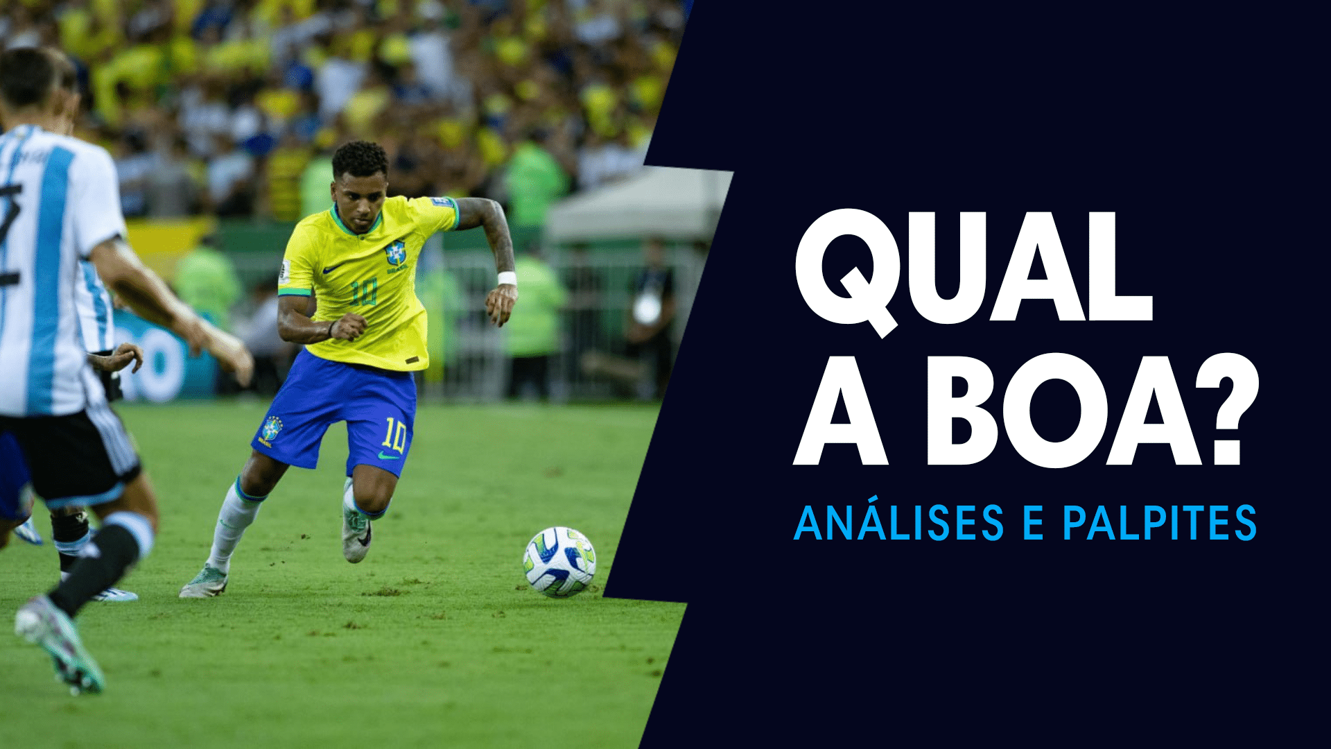 QUAL A BOA? parra Argentina x Brasil nas Eliminatórias - Análises e palpites para apostas