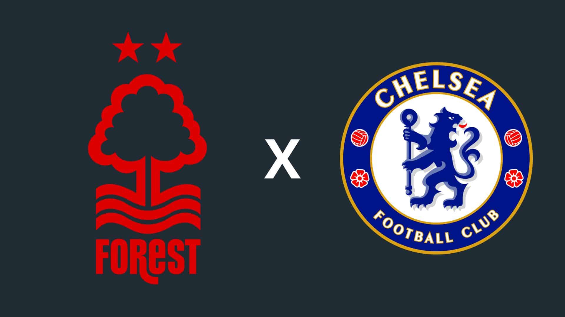 Nottingham Forest x Chelsea