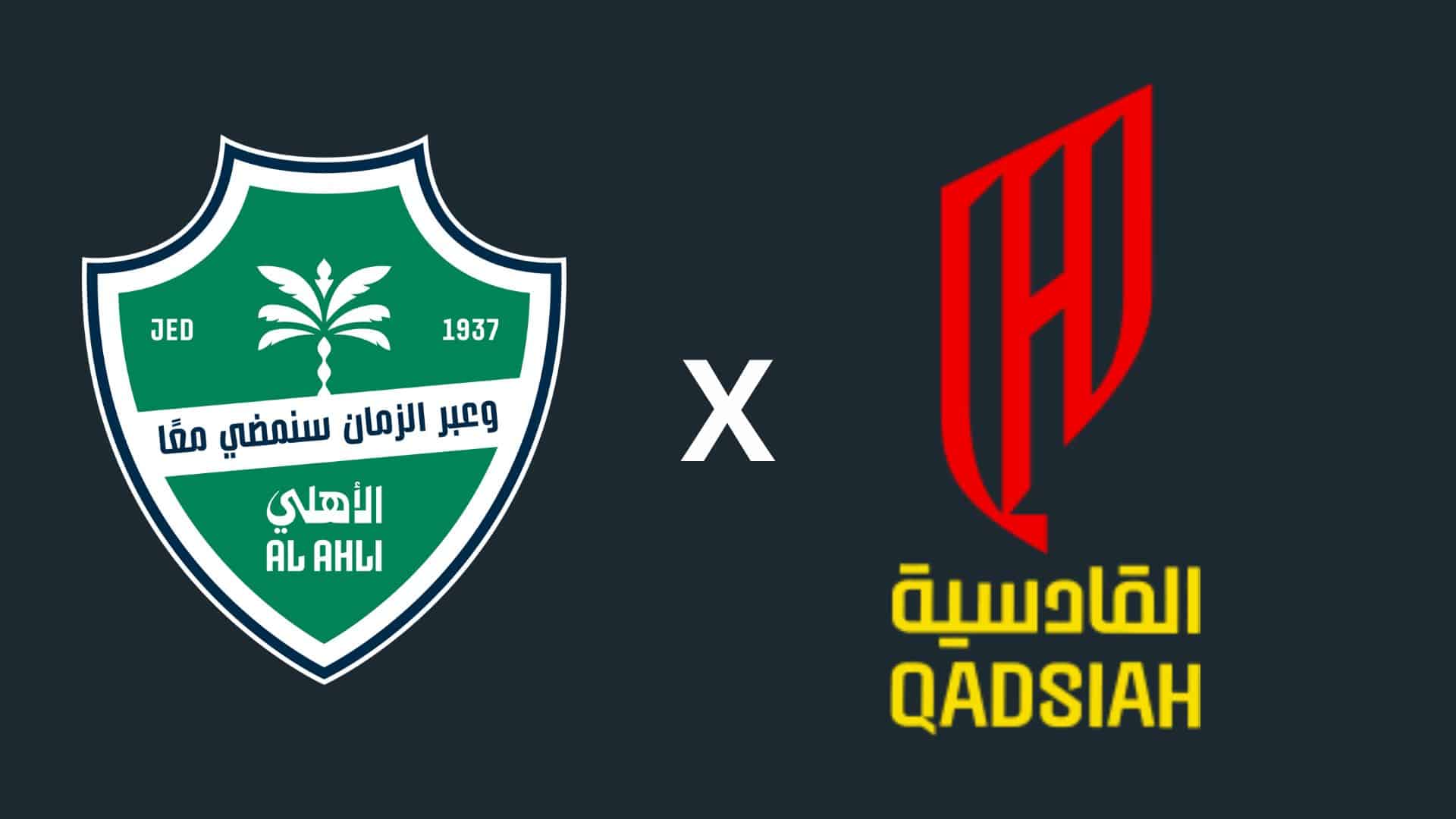 Al-Ahli x Al-Qadsiah