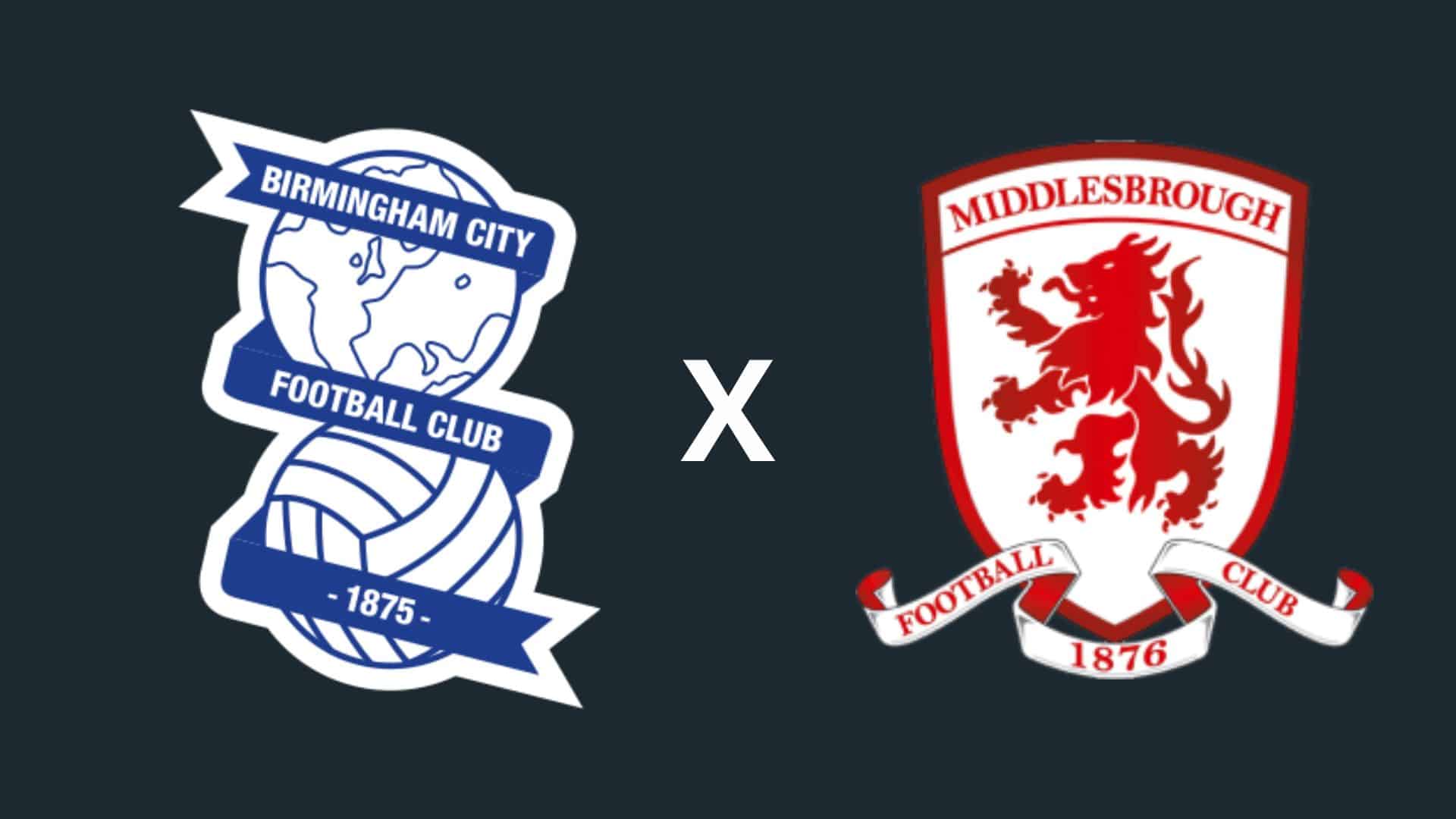 Birmingham x Middlesbrough