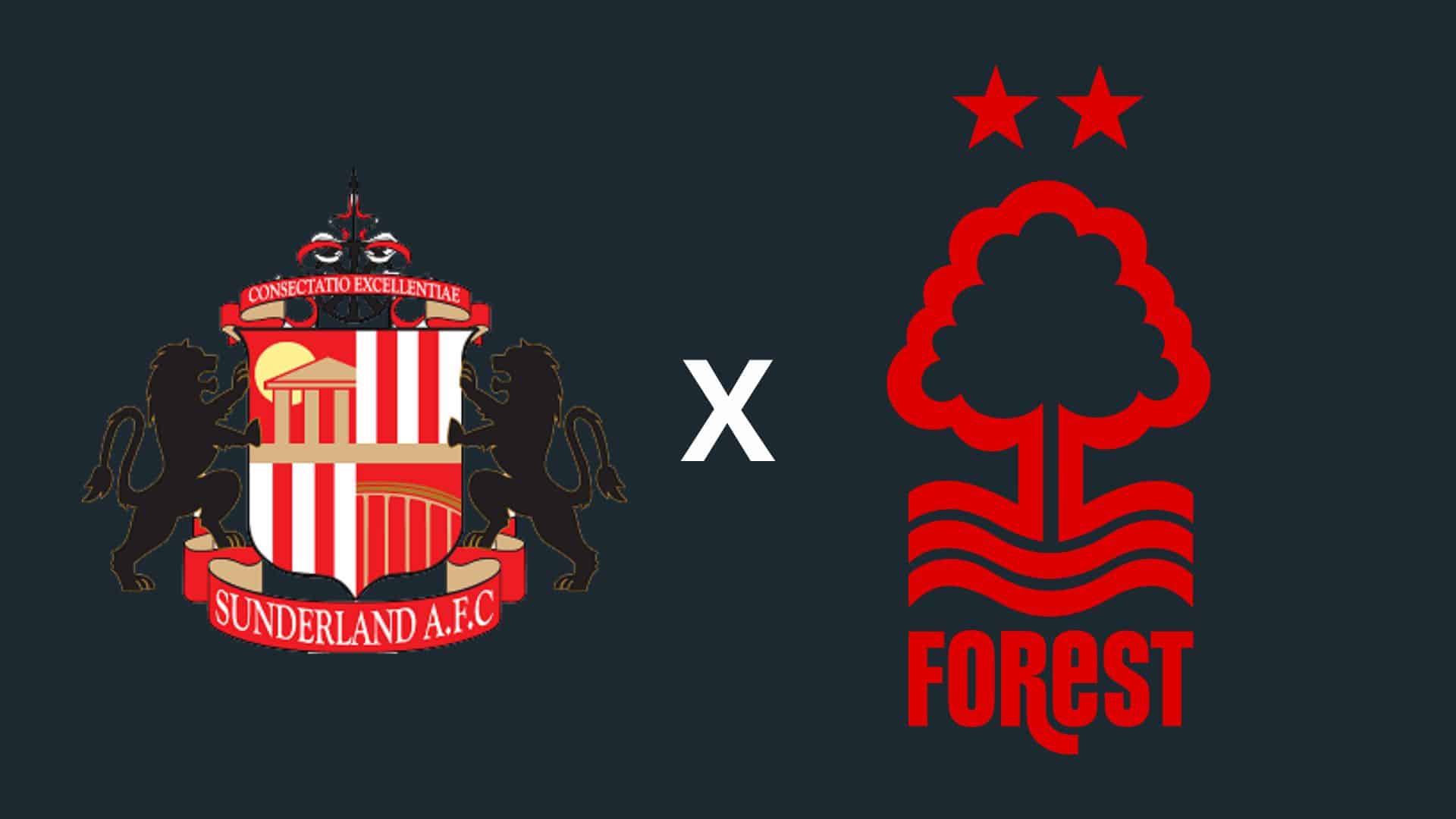 Sunderland x Nottingham Forest