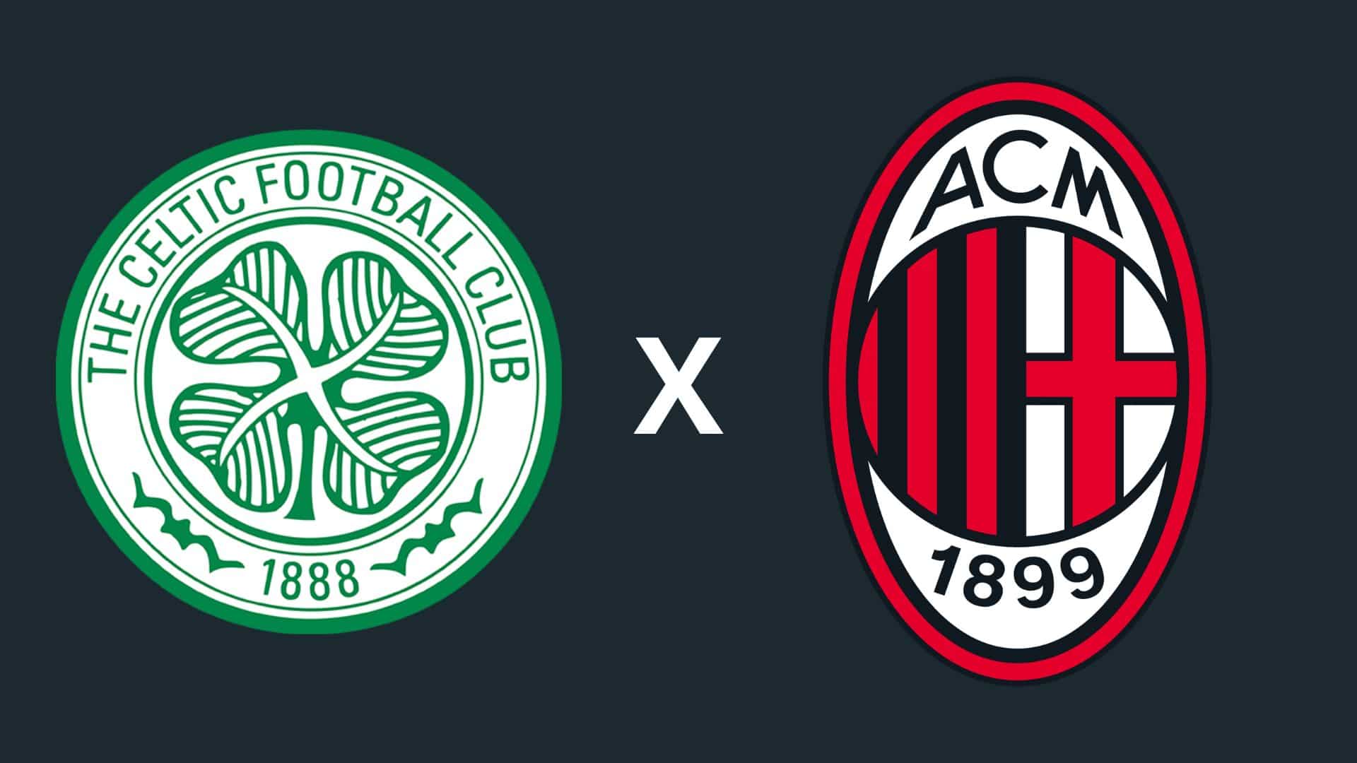 Celtic x Milan