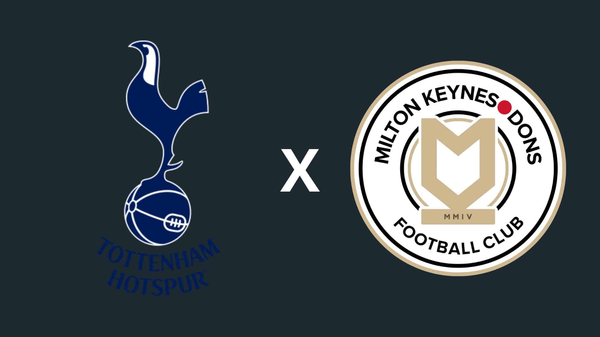 Tottenham x MK Dons