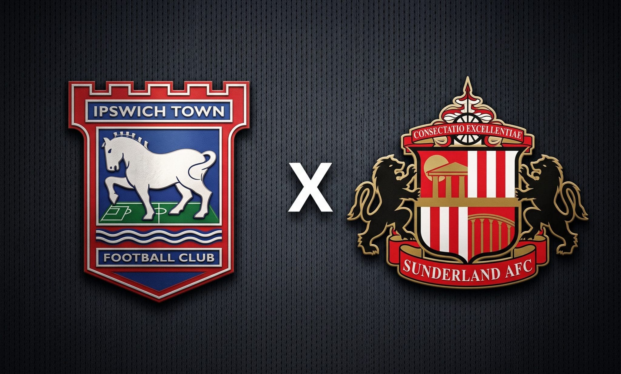 Ipswich x Sunderland